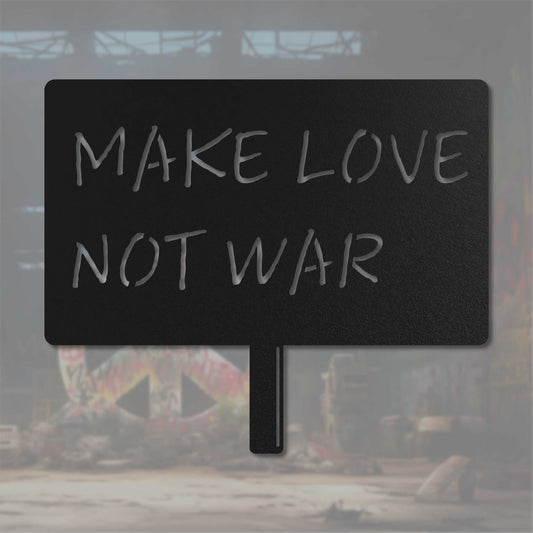 Make Love Not War Schild